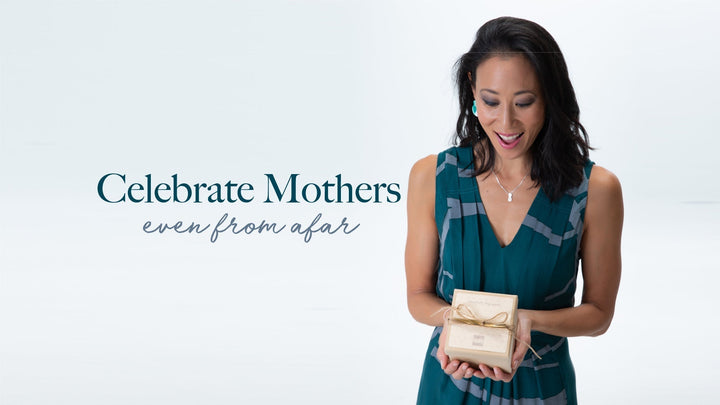 Celebrate Mothers Even From Afar With Our Mother's Day Gift Ideas